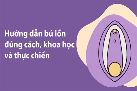 29 Bú Lồn Đúng Cách Mới Nhất 022024 Ôn Thi Hsg