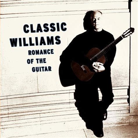 John Williams Classic Williams Romance Of The Guitar 2000 Cd Discogs