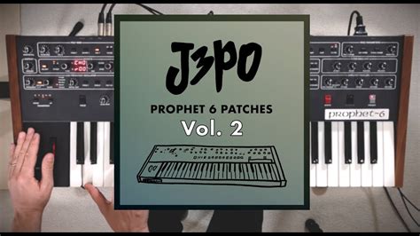J3po Prophet 6 Patches Vol 2 Official Sounds Demo Youtube