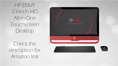 Powerful tool for digital creation. HP ENVY 23 inch All in One Touchscreen Desktop PC with ...