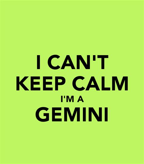 Images Of Gemini Quotes Cant Keep Calm Im A Gemini Keep Calm And