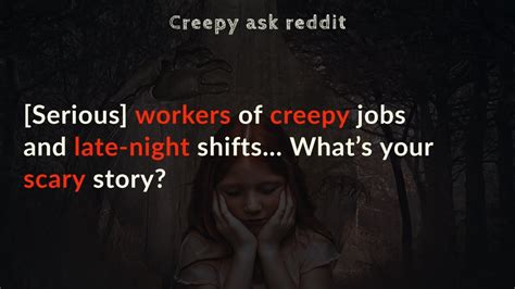 Serious Workers Of Creepy Jobs And Late Night Shifts Whats Your