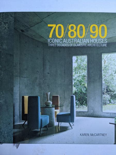 Iconic Australian Houses Three Decades Of Domestic Architecture Book