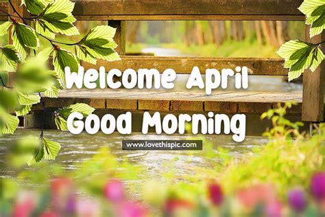 Welcome April Good Morning Pictures Photos And Images For Facebook