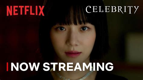 Celebrity Now Streaming Netflix Eng Sub Youtube