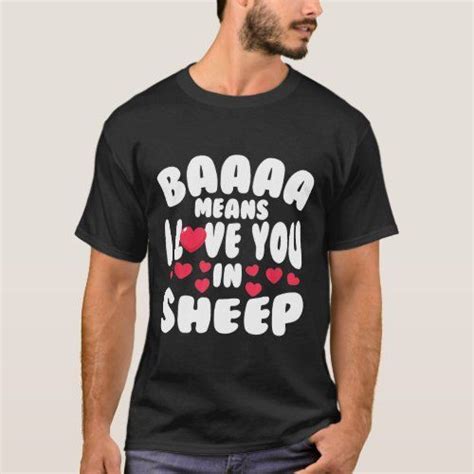 Sheep Baaaa Means I Love You In Sheep Sheep Love T Shirt Womens Summer Shirts Love T Shirt