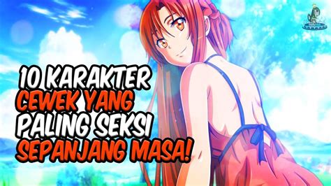 Asuna Paling Seksi Inilah 10 Karakter Cewek Anime Terseksi Sepanjang Masa Youtube