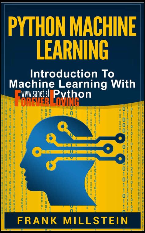 This book includes tensorflow deep learning library. Download Python Machine Learning: Introduction To Machine ...