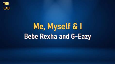 Bebe Rexha And G Eazy Me Myself And I Lyrics Youtube