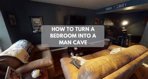 How To Turn A Bedroom Into A Man Cave Man Cave Wizard