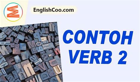 Contoh Verb 2 Dan Artinya Kata Kerja Bahasa Inggris EnglishCoo