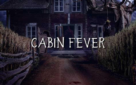 Cabin Fever Horror Escape