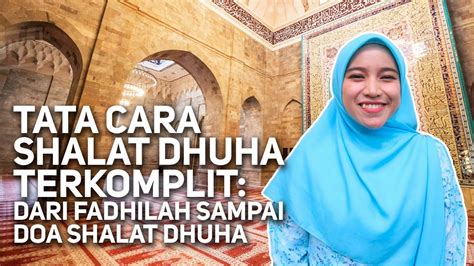 Tata Cara Sholat Dhuha Komplit Dari Keutamaan Sampai Doa Bincang Syariah