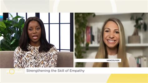 Ctv Your Morning S6e193 Strengthening The Skill Of Empathy Ctv