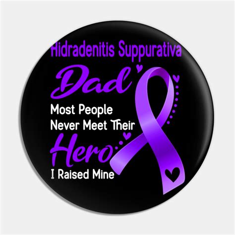 Hidradenitis Suppurativa Dad Most People Never Meet Their Hero I Raised