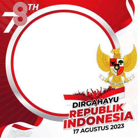 Twibbon Dirgahayu Indonesia Ke 78 17 Agustus 2023
