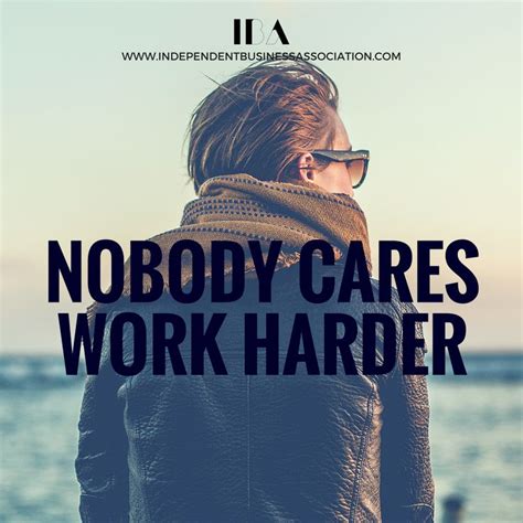 Nobody Cares Work Harder Work Hard Inspirational Quotes Motivation