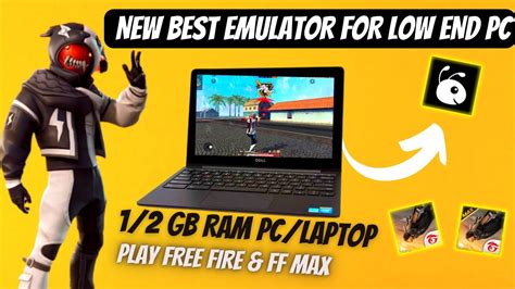New Best Emulator For Free Fireff Max Low End Pc 1gb Ram Without