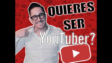 Como Ser Un Youtuber Exitoso Youtube