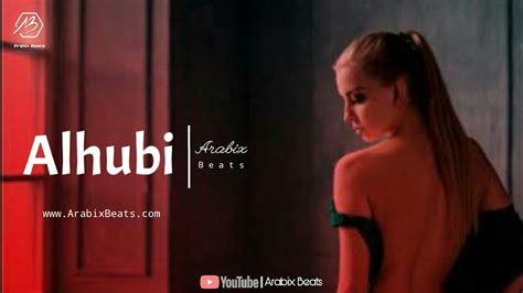 Arabic Remix Alhubi New Arabic Song 2021 Arabix Beats YouTube