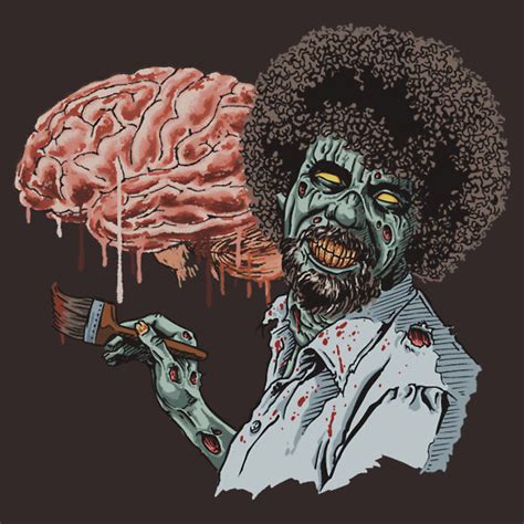 Happy Brains Bob Ross Zombie Art By Shantyshawn