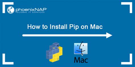 How To Install Pip On Mac Step By Step Guide Phoenixnap Kb