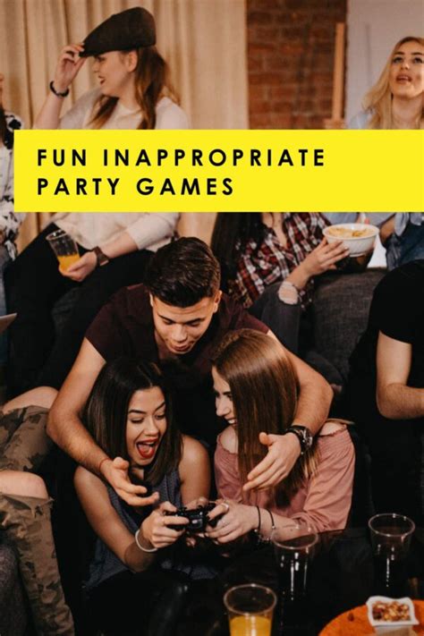 35 Funny Inappropriate Adult Games For Your Next Party Fun Party Pop