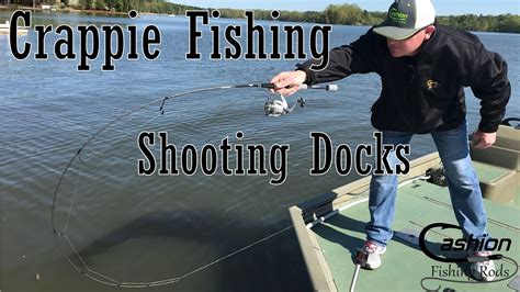 How To Shoot Docks For Crappie Youtube