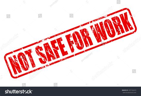 Not Safe Work Red Stamp Text Stock Vector 297132413 Shutterstock