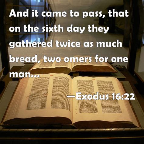 Exodus 1622 And It Came To Pass That On The Sixth Day They Gathered