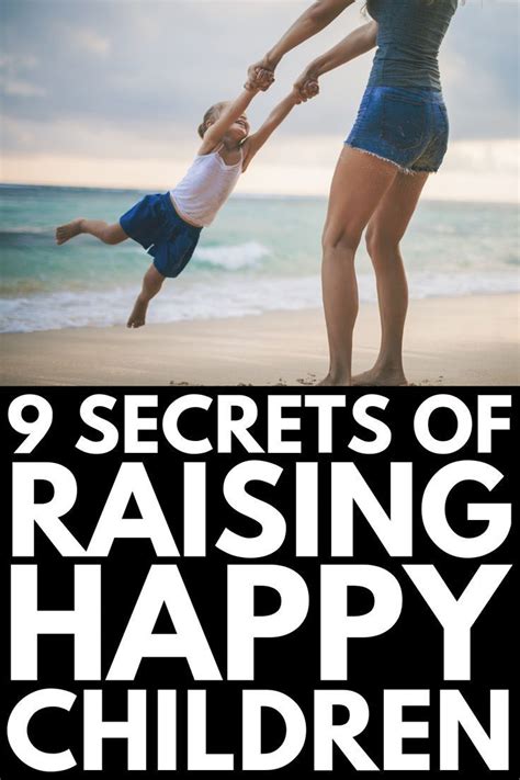 9 Secrets To Raising Happy Kids Teaching Kids How To Be Happy Sounds