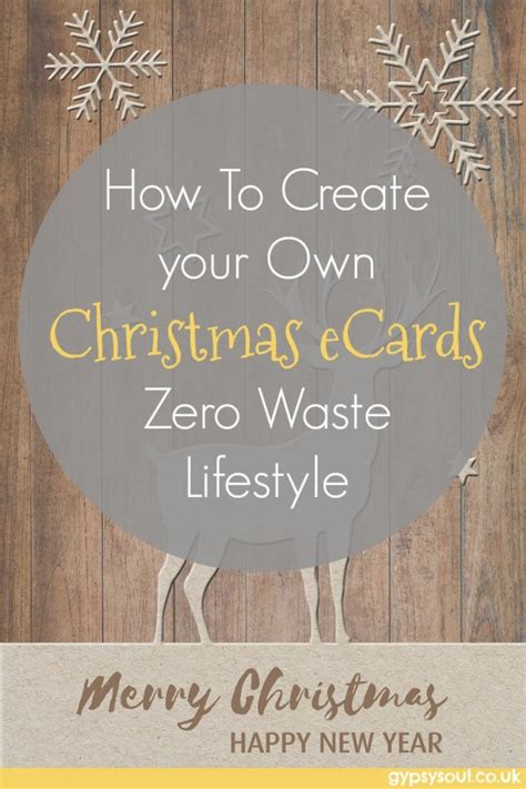 How To Create Your Own Christmas Ecards Zero Waste Lifestyle Gypsy Soul