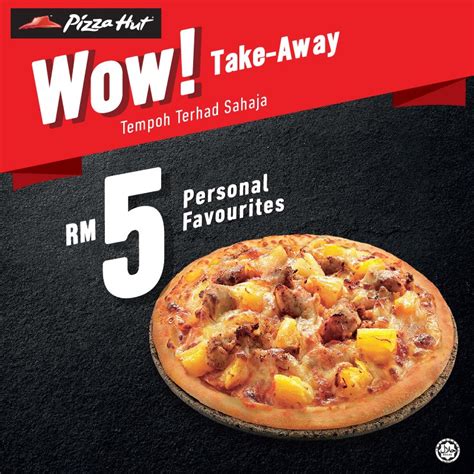 Our takeaway allows you to order pizza for collection or delivery with deliveroo, just eat & uber eats! Pizza Hut Take-away Promotion: RM5 Personal Favourites ...