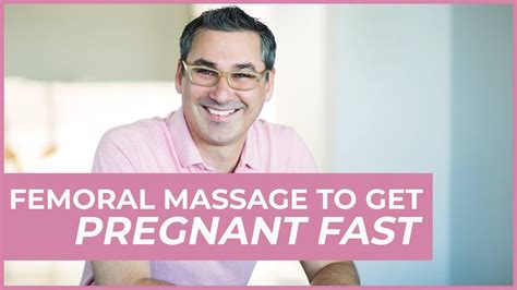 Femoral Massage To Get Pregnant Fast Marc Sklar The Fertility Expert Youtube Getting