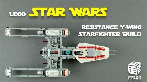 Lego Resistance Y Wing Starfighter Build Board Game Tutorials