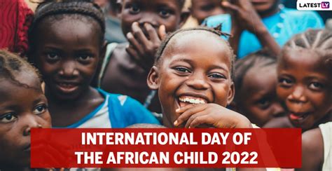 International Day Of The African Child 2022 Theme History And