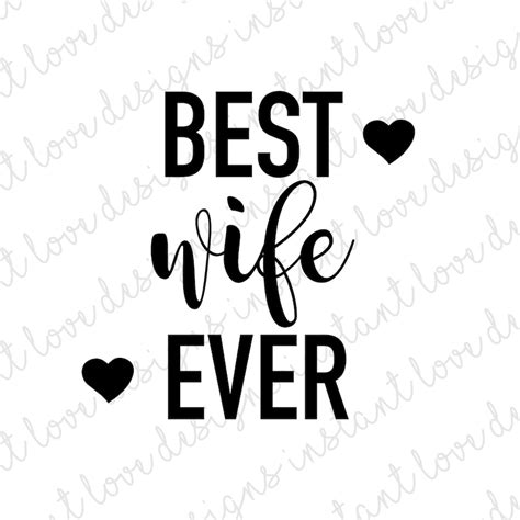 svg best wife ever png digital download instant download mother s day t wedding t