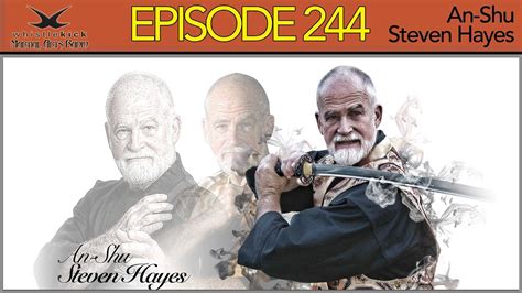 Whistlekick Martial Arts Radio Podcast 244 Steven Hayes Youtube