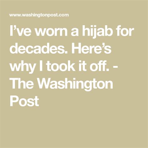 perspective i ve worn a hijab for decades here s why i took it off hijab take my worn