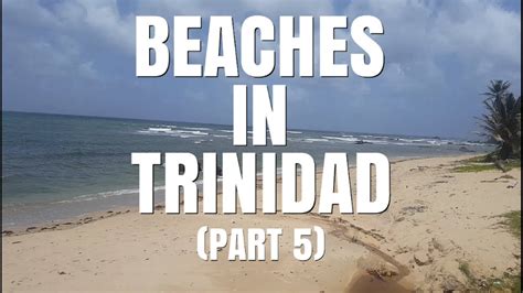 Beaches In Trinidad Part 5 Youtube