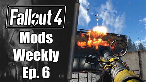 Fallout 4 Mods Weekly Episode 6 4172021 Youtube