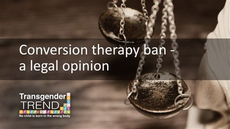 Conversion Therapy Ban A Legal Opinion Transgender Trend