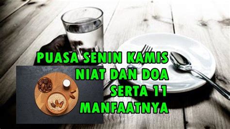 Saya niat puasa hari kamis, sunnah karena allah ta'ala. Puasa Senin Kamis: Niat dan Doa Berikut dengan Arti, Bacaan Arab dan Latin Serta 11 Manfaatnya ...