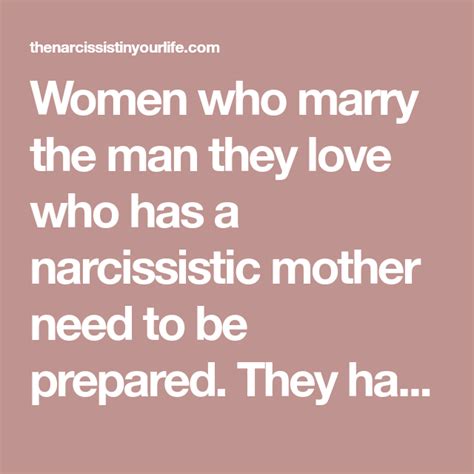 women who marry the man they love who has a narcissistic mother need to be prepared they h