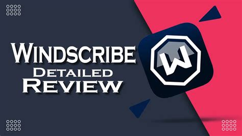 Windscribe Review 2023 Features Pros Cons Pricing Speed Test