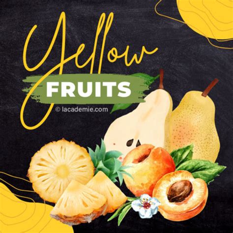 28 Yummiest Yellow Fruits For Your Dessert List 2023