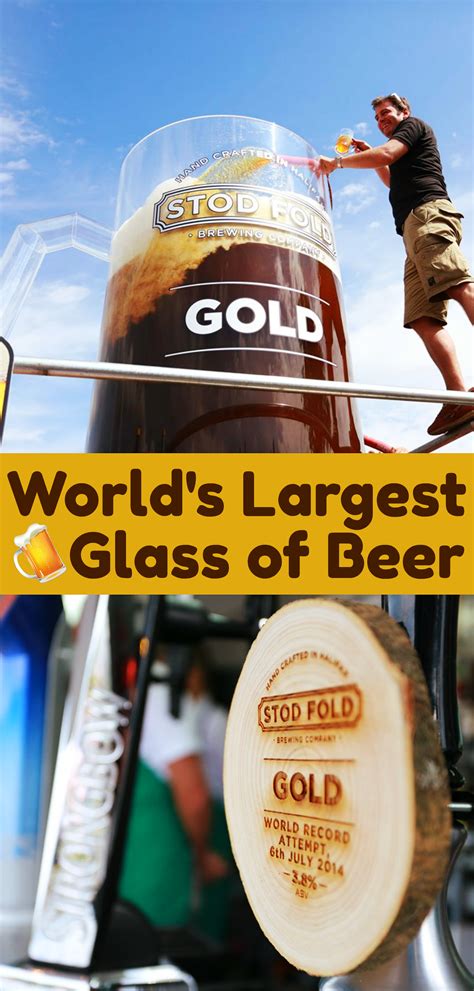 The Largest Glass Of Beer Held 2082 Liters 45799 Gal 550 Us Gal Of