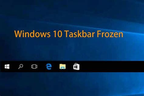 Is Taskbar Frozen In Windows 10 Here S How To Fix It Vrogue