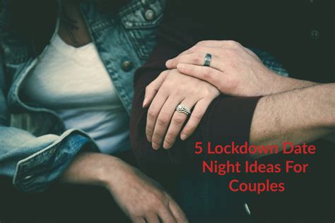5 Lockdown Date Night Ideas For Couples L Love Hope Adventure
