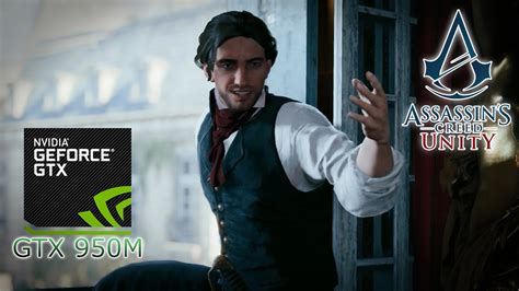Assassin S Creed Unity GTX950M Test Play YouTube